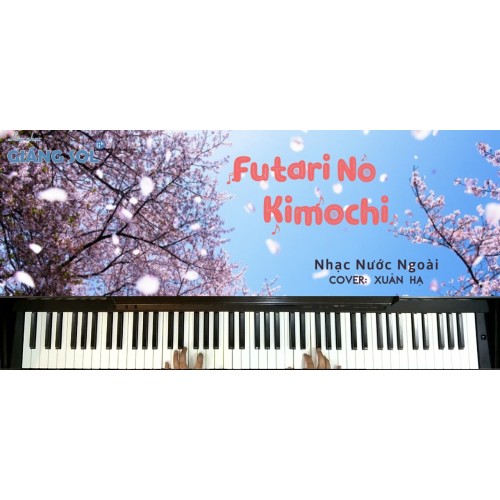 Dạy đàn Piano quận 12 || Futari No Kimochi || Cover: Xuân Hạ || Lớp nhạc Giáng Sol Quận 12